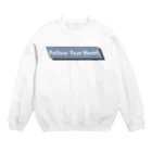 syotaro0324のFollow your heart.  Crew Neck Sweatshirt