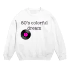 80’s colorful dreamの80's colorful dreamスウェット Crew Neck Sweatshirt