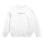 mint95のToday's business is over Crew Neck Sweatshirt