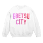 JIMOTOE Wear Local Japanの江別市 EBETSU CITY Crew Neck Sweatshirt