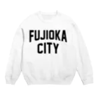 JIMOTOE Wear Local Japanの藤岡市 FUJIOKA CITY Crew Neck Sweatshirt