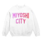 JIMOTOE Wear Local Japanのみよし市 MIYOSHI CITY Crew Neck Sweatshirt