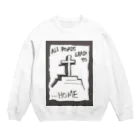 LUNARHOLIC STOREの偽諺～弐～「全ての道はホームに通ず」(黒縁) Crew Neck Sweatshirt