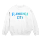 JIMOTOE Wear Local Japanの富士吉田市 FUJI YOSHIDA CITY Crew Neck Sweatshirt
