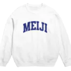 usks123のMEIJIカレッジロゴT＆スウェット Crew Neck Sweatshirt