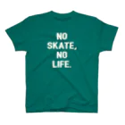 MikaMatsuda🍌のNO SKATE,NO LIFE. スタンダードTシャツ