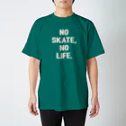 MikaMatsuda🍌のNO SKATE,NO LIFE. Regular Fit T-Shirt