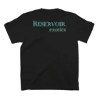 RESERVOIR.exoticsのRESERVOIR スタンダードTシャツの裏面