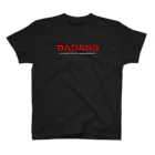 BADASS for N.B.&.M.G.のBADASS  スタンダードTシャツ