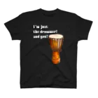 『NG （Niche・Gate）』ニッチゲート-- IN SUZURIのI'm Just The Drummer And You?（JMB） スタンダードTシャツ