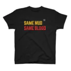 イヌとはしるの【CXers BRIG.】SAME MUD,SAME BLOOD  Regular Fit T-Shirt