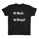 Architeture is dead.のNo Music, No Design! Regular Fit T-Shirt