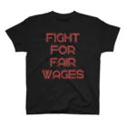 chataro123のFight for Fair Wages Regular Fit T-Shirt