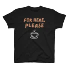 chataro123のFor Here, Please Regular Fit T-Shirt