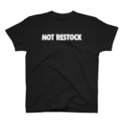 NO SNEAKERS SHOPのNOT RESTOCK スタンダードTシャツ