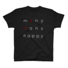 Nobby's SUZURI shopの（白文字Ver.）many many happy スタンダードTシャツ