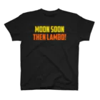 【仮想通貨】ADKグッズ専門店 のMOON SOON THEN LAMBO! スタンダードTシャツ