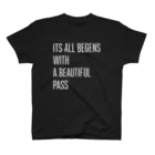 yutantanのITS ALL BEGENS WITH A BEAUTIFUL PASS スタンダードTシャツ