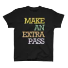 ExtraPass エクストラパス のMAKE AN EXTRA PASS LARGE MESSAGE スタンダードTシャツ