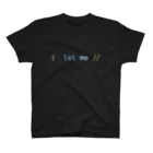 Nerdy Cabのlet me // (Dark+) スタンダードTシャツ