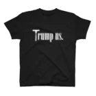 mosmos storeのTrump us. -white- スタンダードTシャツ