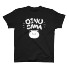 うくらうど しょっぷ【SUZURI店】のおいぬ様Tシャツ=OINU SAMA= スタンダードTシャツ