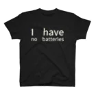 ミラくまのI have no batteries スタンダードTシャツ