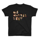 くっきぃのNo Matter Test スタンダードTシャツ