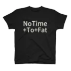 めたぼのNoTime To Fat スタンダードTシャツ