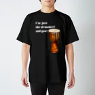 『NG （Niche・Gate）』ニッチゲート-- IN SUZURIのI'm Just The Drummer And You?（JMB） スタンダードTシャツ