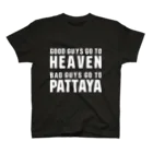 maipenraiのGOOD GUYS GO TO HEAVEN BAD GUYS GO TO PATTAYA スタンダードTシャツ