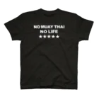 NO MUAY THAI NO LIFE🇹🇭ノームエタイノーライフ🥊のNO MUAY THAI NO LIFE　ノームエタイノーライフ LOGO 白文字 スタンダードTシャツ