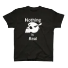 『NG （Niche・Gate）』ニッチゲート-- IN SUZURIのNothing Is Real.（白） スタンダードTシャツ