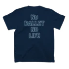 しろくまダンサーのNO BALLET NO LIFE Regular Fit T-Shirtの裏面