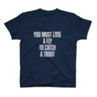 テンカラライフのテンカラTシャツ・You must lose a fly to catch a trout Regular Fit T-Shirt