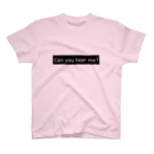 TextChelmyのCan you hear me? スタンダードTシャツ