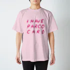 fmmzkのPARCO CARDをHAVE スタンダードTシャツ