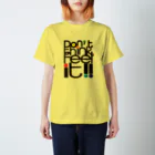 eight8infinitoのDon't think！Feel it !! スタンダードTシャツ