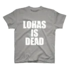 おるはデザイン専科のLOHASISDEADシロ抜き Regular Fit T-Shirt