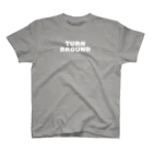 繊細ぼっちのTURN　AROUND スタンダードTシャツ