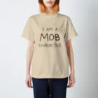 Medama-clapのI AM A MOB CHARACTER スタンダードTシャツ