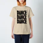 DANCEのDANCE スタンダードTシャツ