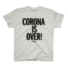 LOUD MINORITY .ShopのCORONA IS OVER スタンダードTシャツ