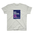 WHITETREE（ホワイトツリー）のNO SNOW NO LIFE #001 スタンダードTシャツ