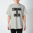 LOUD MINORITY .ShopのCORONA IS OVER スタンダードTシャツ