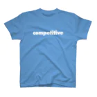 #jubistagram official shopのcompetitive　負けず嫌い スタンダードTシャツ