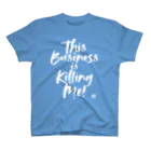 ダムダムサイコ　- Damn Damn Psycho -のThis Business is Killing Me 02wh Tee Regular Fit T-Shirt