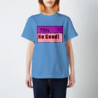 mou2ZOOのThis No Good! スタンダードTシャツ