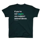 Let's go vegan!のIf you're not vegan (ブラック) スタンダードTシャツ