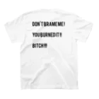 a bitch called 841.のDON'T BRAME ME BITCH. スタンダードTシャツの裏面